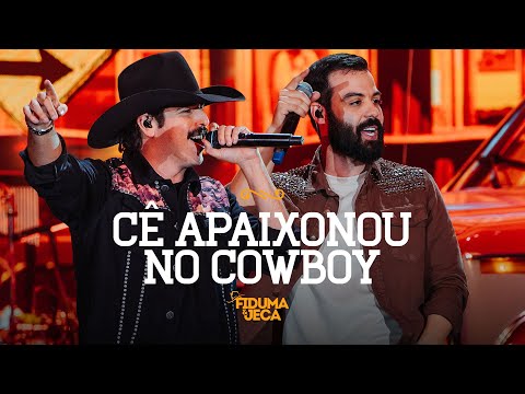 Cê Apaixonou no Cowboy -  Fiduma & Jeca (O Country Vive)