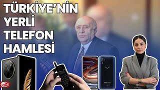 Türkiye Yerli Telefonda Çığır Açıyor | Merve Kıcı ile Teknoloji Rehberi
