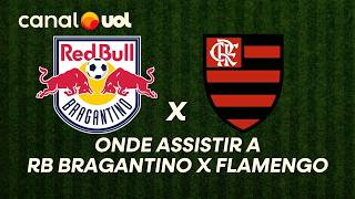 RB BRAGANTINO X FLAMENGO: ONDE ASSISTIR À TRANSMISSÃO AO VIVO DO JOGO E HORÁRIO PELO BRASILEIRÃO
