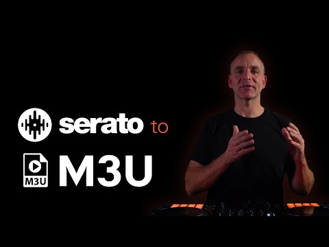SERATO to M3U Playlists