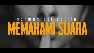 Download lagu MEMAHAMI SUARA | Puisi Norman Adi Satria mp3 Download lagu MEMAHAMI SUARA | Puisi Norman Adi Satria mp3
