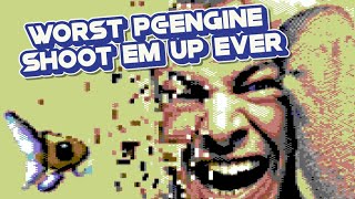 Worst Pc-Engine Shoot Em Up Ever!