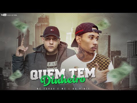 MC L Da Vinte e MC Fahah - Quem Tem Dinheiro Tá na Moda (TG, Vitin do PC e PH Da Serra) 2018
