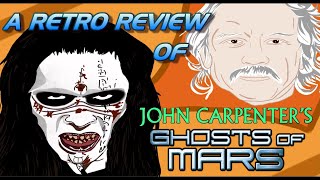 JOHN CARPENTER'S GHOSTS OF MARS - A Retro Review