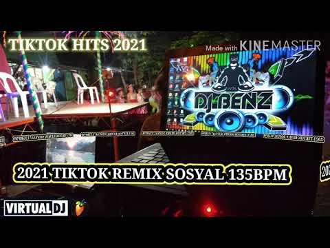 2021 TIKTOK REMIX SOSYAL - DJ BENZ NON-STOP REMIX (TIKTOK HITS) 135BPM