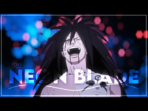 NEON BLADE │ Madara Uchiha [EDIT]