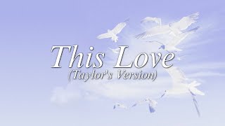 Taylor Swift - This Love (Taylor&#39;s Version) (Sneak Peak)