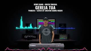 Download lagu GEREJA TUA⛪‼️ - Panbers || cover remix band || orgen tunggal || ORG 24 VIP mp3 Download lagu GEREJA TUA⛪‼️ - Panbers || cover remix band || orgen tunggal || ORG 24 VIP mp3