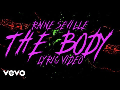 Raine Seville - The Body (Lyric Video)