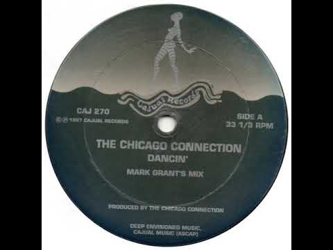 The Chicago Connection – Dancin' - (Mark Grant's Mix)
