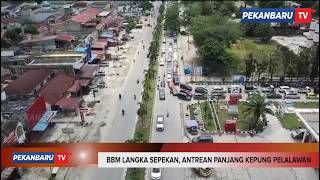 BBM Langka Sepekan, Antrean Panjang Kepung Pelalawan