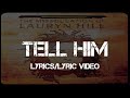 Lauryn Hill - Tell Him (Lyrics)