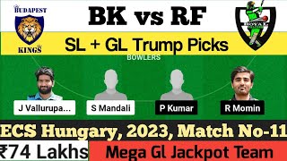 BK vs RF | BK vs RF dream11 prediction | BK vs RF dream11 team | BK vs RF dream11 team prediction