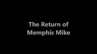 The Return of Memphis Mike & The Legendary Tremblers