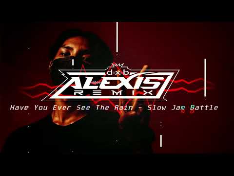 Have You Ever Seen The Rain (Reggae) – DXB Alexis Remix | Slow Jam Battle