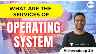 What are the Services of Operating System | GATE 2022 | Gothi Sir