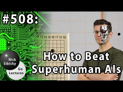 NSGL #508 - How to Beat Superhuman AIs
