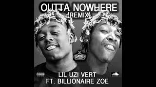 Outta NoWhere Remix - Lil Uzi Vert ft Billionaire Zoe