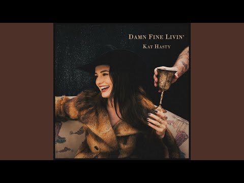 Damn Fine Livin - Kat Hasty