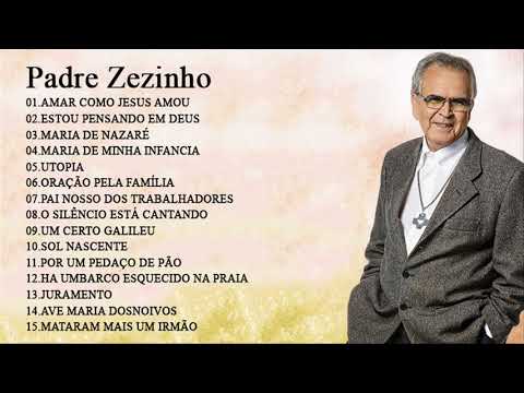 As 15 melhores músicas fazem o sucesso do Padre Zezinho - Melhor Padre Zezinho music
