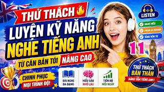 🎣 NÂNG CAO KỸ NĂNG NGHE TIẾNG ANH |  TỪ CĂN BẢN TỚI NÂNG CAO