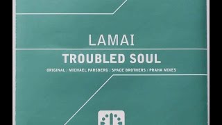 Lamai - Troubled Soul (Michael Parsberg Remix) [AM:PM] 2001