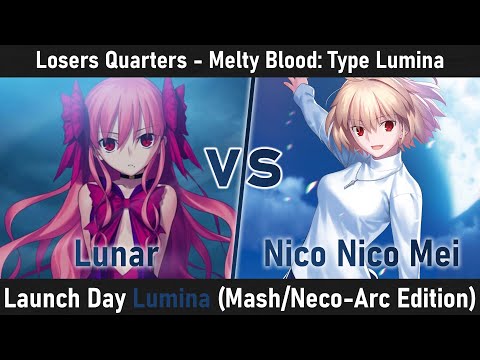 Lunar (DA Noel) vs. Nico Nico Mei (Arcueid)  - Losers Quarters - Launch Day Lumina (ver. 1.3)