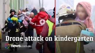 Deadly Russian drone strike hits Ukrainian kindergarten