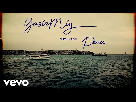 Yasir Miy, Pera - Güzel Kadın (Visualiser)