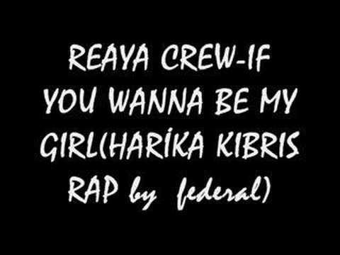 REAYA CREW - IF YOU WANNA BE MY GIRL