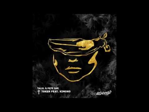 Talul & Pete Oak - Token Feat. Kimono (Original Mix)