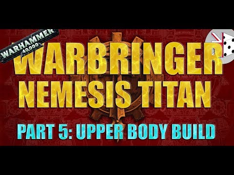 FORGEWORLD: Warbringer Nemesis Class Titan Torso Build