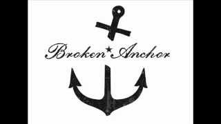 Broken Anchor - Say Serenity