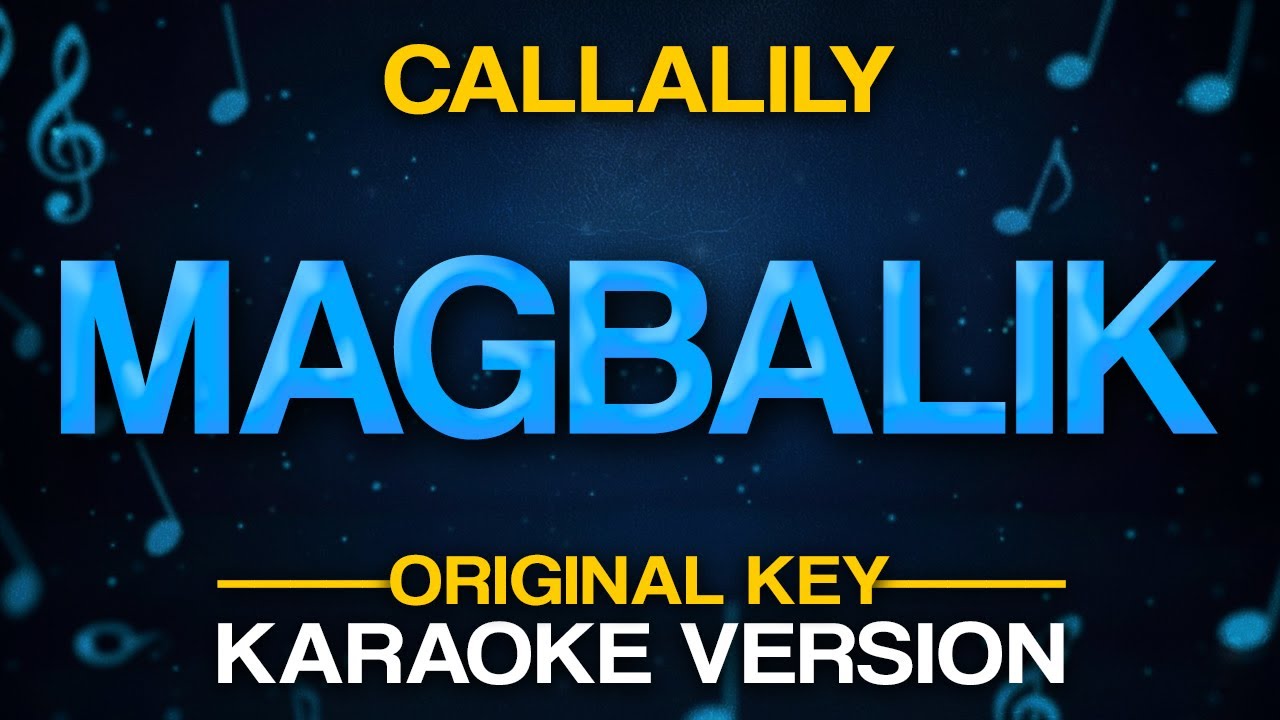 Magbalik - Callalily (Karaoke)