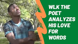 Wlk the Poet Analyzes His Love for Words