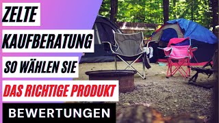 Zelte Kaufberatung. So wählen Sie das richtige Zelt. Bewertungen, Ratschläge und Tipps