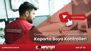 Computest Oto Ekspertiz Merkezlerinde Kaporta Boya Kontrolleri