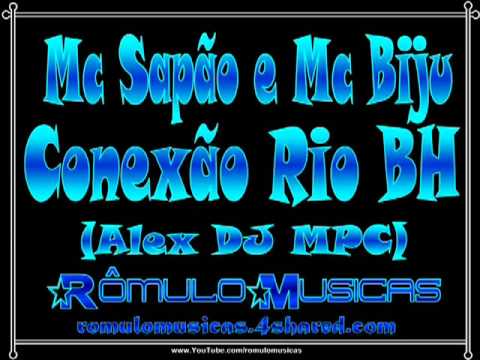 Mc Sapão e Mc Biju   Conexão Rio BH Alex DJ MPC