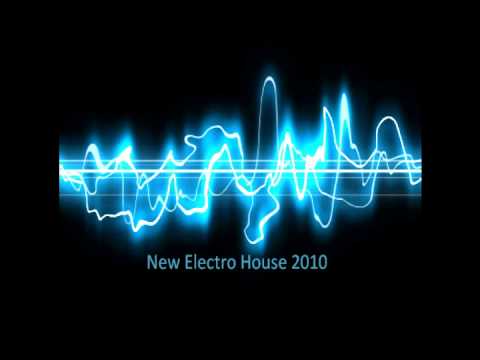 New Electro House Music 2010! NEW AUGUST SEPTEMBER!! Part 1!