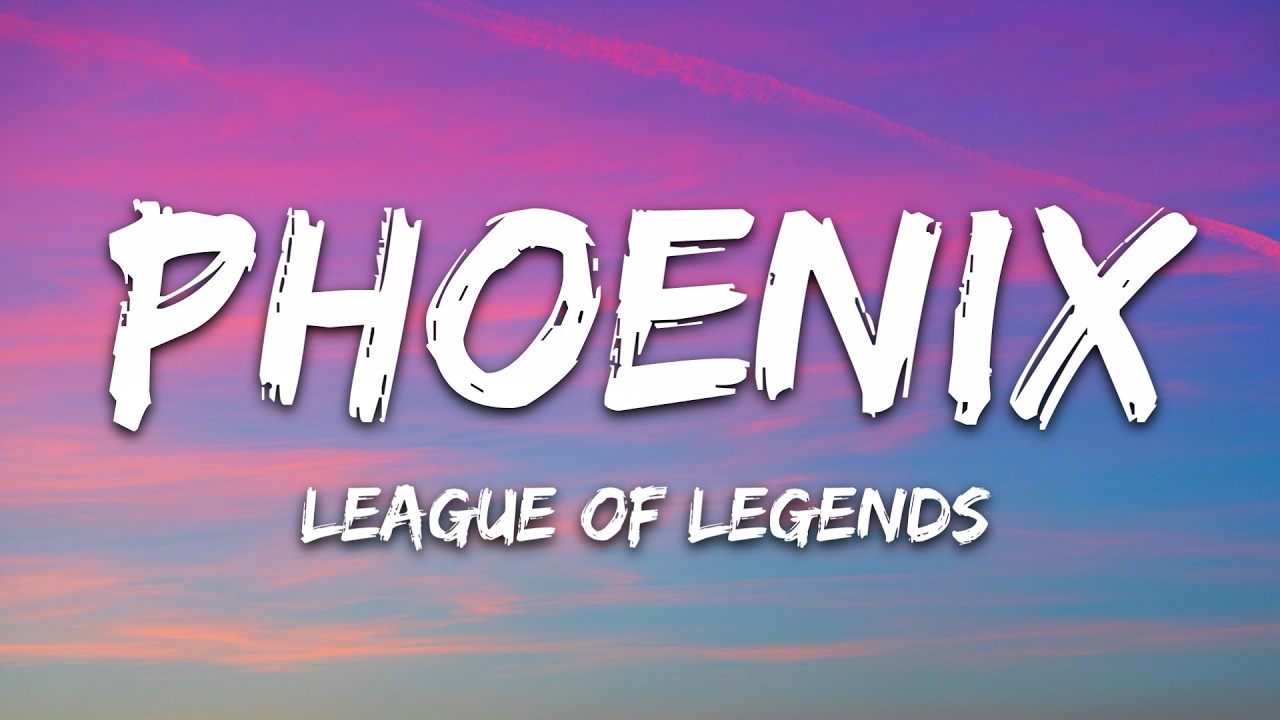 League of Legends - Phoenix (Lyrics) ft. Cailin Russo, Chrissy Costanza