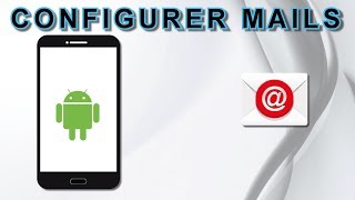 Configurer boite e-mail sur Android