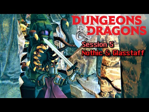 Dungeons & Dragons LMoP : Nothic and Glasstaff Session 5