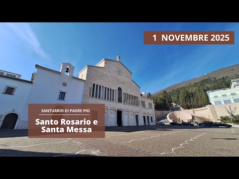 Santo Rosario e Santa Messa - 1 novembre 2025 (fr. Nicola Monopoli)