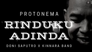 Rinduku Adinda - Protonema by Doni Saputro  X Kinnara Band