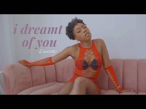 Louisette - I DREAMT OF YOU - (Official Music Video) CHAPTER #12
