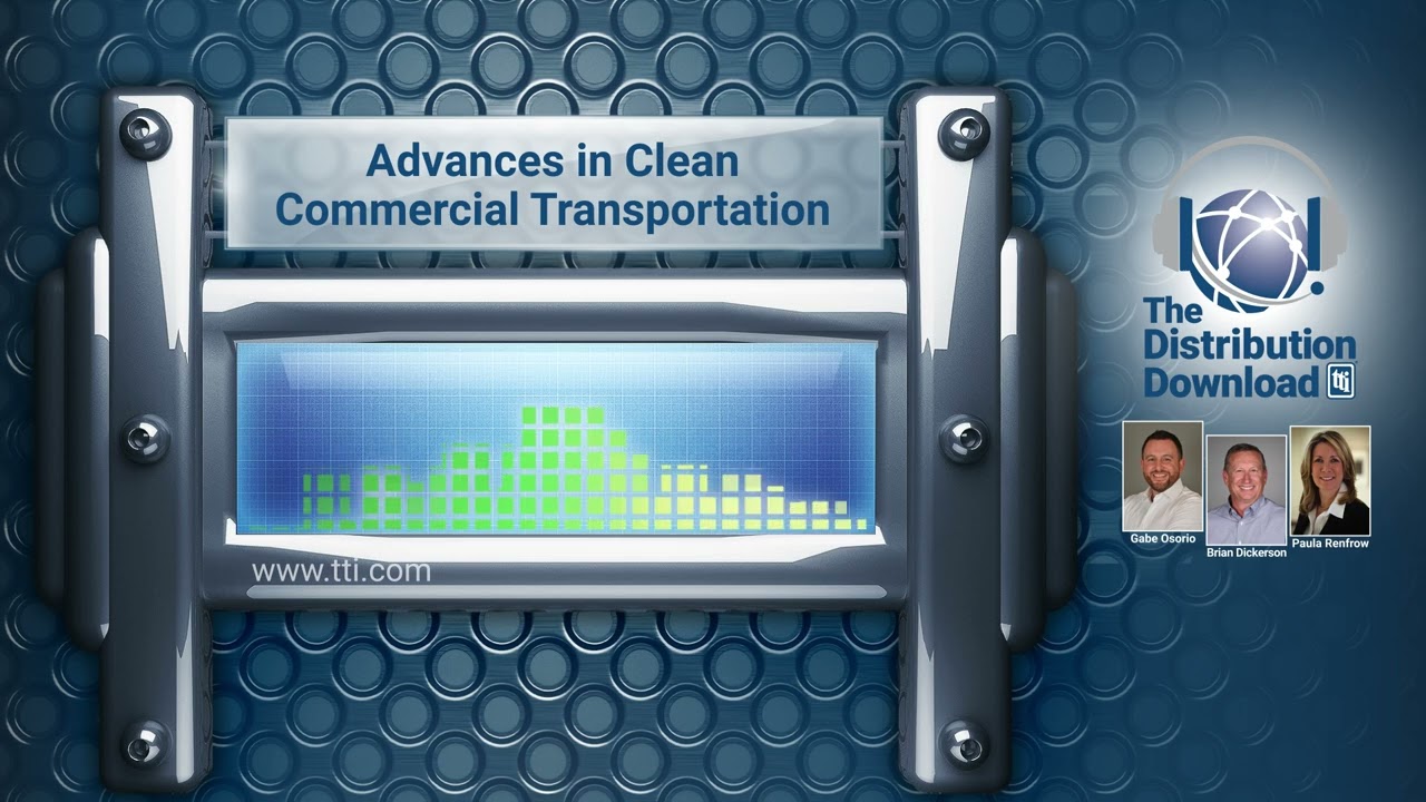 The Distribution Download, E28: Advances in Clean Commercial Transportation
