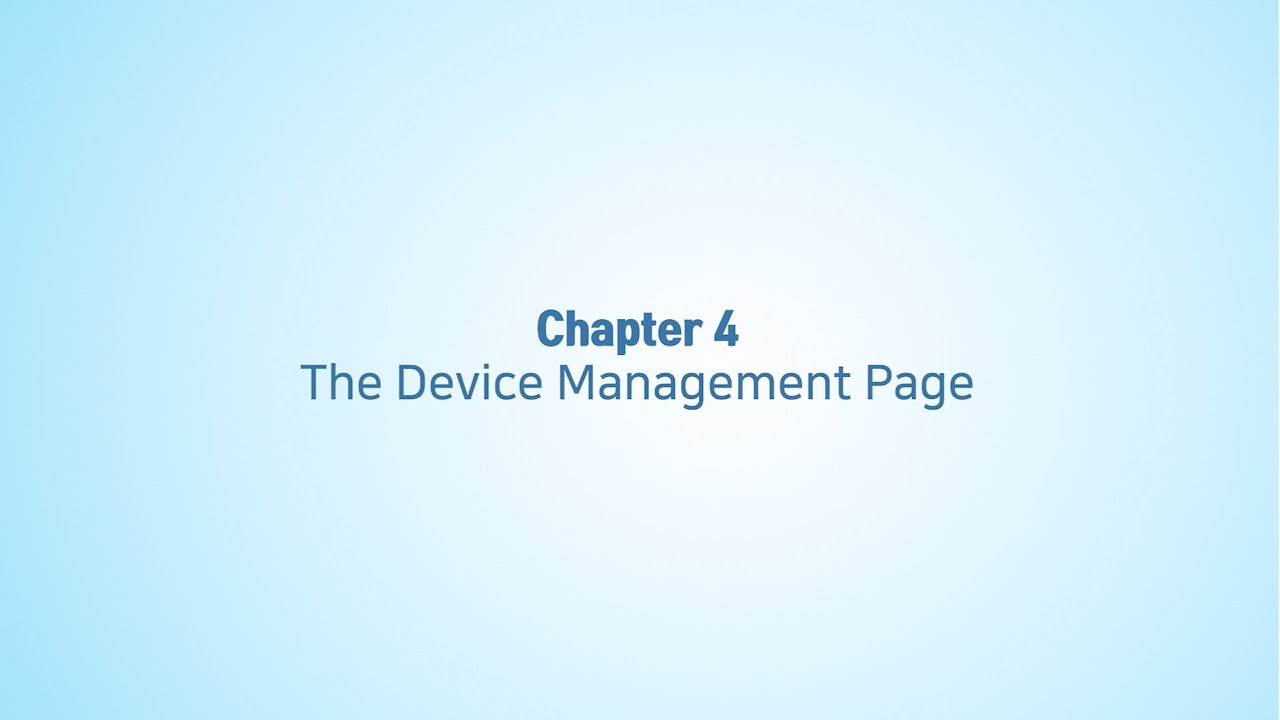 Chapter 4 - The Device Management Page