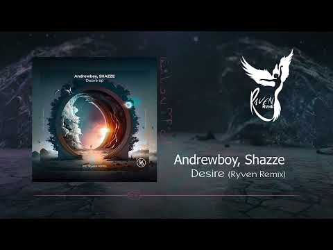 Andrewboy, Shazze - Desire (Ryven Remix) [HIGHER STATE]