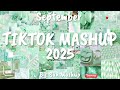 Tiktok Mashup September 2025 Not Clean