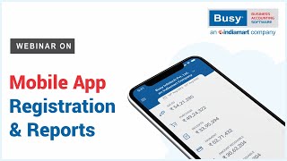 BUSY Mobile App Registration & Reports 